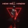 How Will I Know