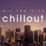 All The City Chillout