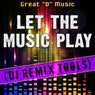 Let the Music Play (DJ Remix Tools)