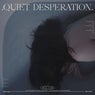 Quiet Desperation