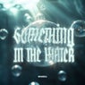 Something In The Water (Extended Mix)