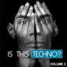 Is This Techno? Volume 3