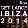 Get Large Ibiza 2014