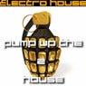 Pump Up The House 2 - Electro House