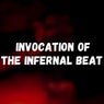 Invocation of the Infernal Beat