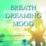 Breath Dreaming Mood