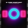 Is There Something? (Extended Mix)
