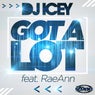 DJ Icey - Got A Lot Feat. RaeAnn