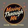 Moving Through Me