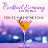 The Cocktail Evening - Chill Out Music For St. Valentine's Day
