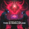 This Is Smellofunk