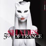 50 Shades of Trance