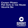 Chunky Musica for DJ's in the House, Vol. 6
