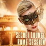 Secret Lounge (Rome Session)