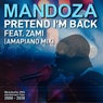 Pretend I'm Back - Amapiano Mix
