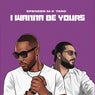 I Wanna Be Yours