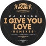 I Give You Love (Remixes)