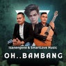 Oh . . Bambang