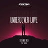 Undercover Love (feat. Yia Low)