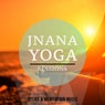 Jnana Yoga Sessions, Vol. 1 (Soulful Meditation & Relaxation Music)