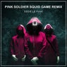 Pink Soldier (Squid Game Remix)