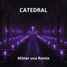 Catedral - Míster uva Remix