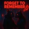 Forget To Remember (Extended Ready For Summer Mix)