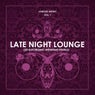 Late Night Lounge, Vol. 1 (20 Electronic Midnight Pearls)