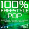 100\%\% Freestyle Pop, Vol. 1 (Best of Dance, Freestyle, Latin, Hip-Hop & Old School Throwback Remixes) [Sped Up Version]