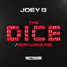 The Dice / Ooh Love Me