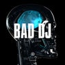 Bad DJ