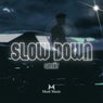Slow Down