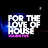 For The Love Of House Volume five