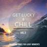 Get Lucky & Chill, Vol. 2 (Relaxing Tunes for Lucky Moments)