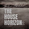 Beyond The House Horizon, Vol.01