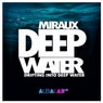 Deep Water