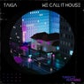 We Call It House - Extended Mix
