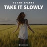 Take It Slowly