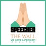 The Wall / We Have a Problem (Houston)