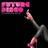 Future Disco Vol. 2 - Unmixed DJ Version