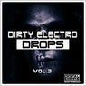 Dirty Electro Drops, Vol.3