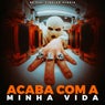 Acaba Com a Minha Vida