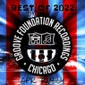 Groove Foundation Recordings Best Of 2022