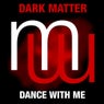 Dark Matter - Dance With Me