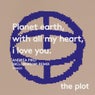 Planet Earth, With All My Heart, I Love You