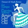 Bongo Cha Cha Cha (Timster & Ninth Remix)