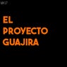 el proyecto guajira