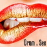 Drum & Sex