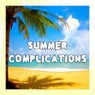 Summer Complications