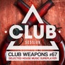 Club Session Pres. Club Weapons No. 67